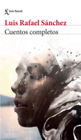 Cuentos Completos / The Complete Short Stories (Spanish Edition) 6073931654 Book Cover