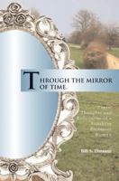 Through the Mirror of Time: Poetic Thoughts and Reflections of a Southern Piedmont Woman 1419677225 Book Cover