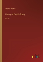 History of English Poetry: Vol. 4 3368124862 Book Cover