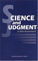 Science and Judgment in Risk Assessment 030904894X Book Cover