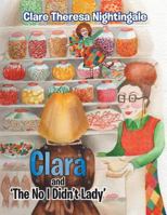 Clara and 'The No I Didn't Lady' 1491879459 Book Cover