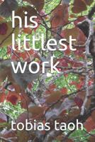 his littlest work 1727167279 Book Cover