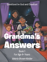 Grandma's Answers: Questions on God and Creation Book 1 For Age 4+ Years B0H3M1975D Book Cover