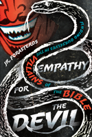 Empathy for the Devil: Finding Ourselves in the Villains of the Bible 0830845143 Book Cover
