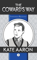 The Coward's Way 1500752754 Book Cover