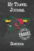 My Travel Journal Dominica: 6x9 Travel Notebook or Diary with prompts, Checklists and Bucketlists perfect gift for your Trip to Dominica for every Traveler 1674327757 Book Cover