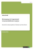 Bewegung ALS Gegenstand Wissenschaftlicher Analyse (German Edition) 3668897816 Book Cover