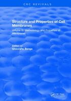 Structure and Properties of Cell Membranesructure and Properties of Cell Membranes, Volume III (Structure and Properties of Cell Membranes) 0849357667 Book Cover