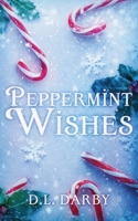 Peppermint Wishes: A Christmas Love Story B0CKT9NQSM Book Cover