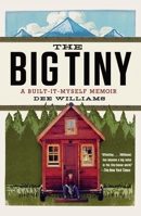 The Big Tiny: A Built-It-Myself Memoir 014218179X Book Cover