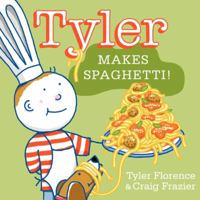 Tyler Makes Spaghetti! 0062047566 Book Cover