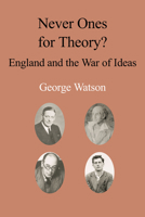 Never Ones for Theory: England and the War of Ideas 0718830105 Book Cover