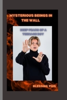 Mysterious Beings in The Wall: Deep Fears of a Teenage Boy B0CKB3Y54Y Book Cover