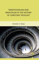 Traditionalism and Radicalism in the History of Christian Thought 0230105580 Book Cover