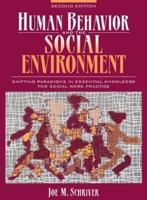 Human Behavior and the Social Environment: Shifting Paradigms in Essential Knowledge for Social Work Practice, Fourth Edition 0205262074 Book Cover