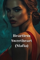 Heartless Sweetheart B0DSLWCV6D Book Cover