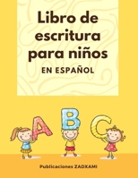 Libro de escritura para niños: En español B0BRM69HF2 Book Cover