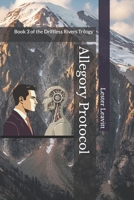 Allegory Protocol: Book 3 of the Driftless Rivers Trilogy (Driftless Rivers Series) B0GNLVT9XX Book Cover