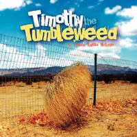 Timothy the Tumbleweed 1425738214 Book Cover