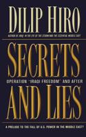 Secrets and Lies: Operation "Iraqi Freedom" and After: A Prelude to the Fall of U.S. Power in the Middle East? 1560255560 Book Cover