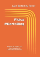 F�sica #BertoBlog: Pruebas de Acceso a la Universidad de la Comunidad Valenciana 1080921699 Book Cover