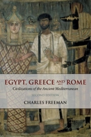Egypt, Greece and Rome: Civilizations of the Ancient Mediterranean 0198721943 Book Cover