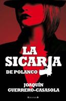 La sicaria de Polanco 8466647333 Book Cover