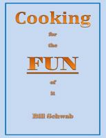 Cooking for the Fun of It: How I Got to Fun from Loss 1492212253 Book Cover