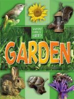 What Can I See?: Garden 0753724987 Book Cover