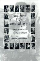 My First Hundred Years: Conversations With Our Oldest Citizens 0824103971 Book Cover