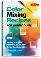 Color Mixing Recipes for Watercolor: Mixing recipes for more than 450 color combinations (Color Mixing Recipes) B0092FMOHQ Book Cover
