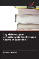 Czy dziewczeta-uchodzczynie kontynuuja nauke w szkolach? (Polish Edition) 6630148363 Book Cover