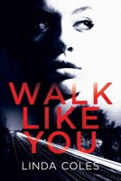 Walk Like You 0473505797 Book Cover