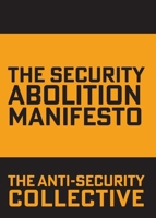 The Security Abolition Manifesto 1926958381 Book Cover