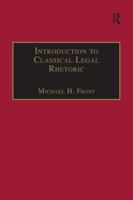 Introduction To Classical Legal Rhetoric: A Lost Heritage (Applied Legal Philosophy) 1138249017 Book Cover