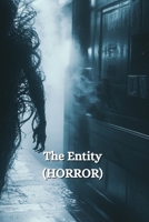 The Entity (HORROR) B0DSFLB689 Book Cover