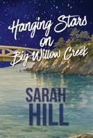 Hanging Stars On Big Willow Creek B08N1DMTFC Book Cover