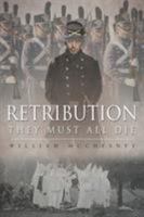 Retribution: They Must All Die 1682136574 Book Cover