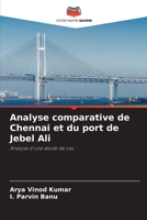 Analyse comparative de Chennai et du port de Jebel Ali (French Edition) 6208580420 Book Cover