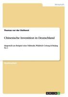 Chinesische Investition in Deutschland: dargestellt am Beispiel einer Fallstudie, Waldrich Coburg & Beijing No.1 3656492891 Book Cover