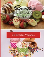 Recetas de Helado Y Dulces Vegano: 50 Recetas Veganas. Vegan recipes dessert 180221304X Book Cover