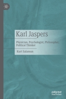 Karl Jaspers: Physician, Psychologist, Philosopher, Political Thinker 3476058956 Book Cover