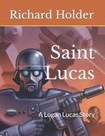 Saint Lucas: A Logan Lucas Story B09JV981BB Book Cover