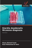 Giardia duodenalis Wczesna diagnoza (Polish Edition) 6209686087 Book Cover