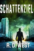 Schattenziel (Ein Schattenziel Thriller Buch 1) (Shadow Target) (German Edition) B0FC6DW33L Book Cover