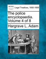 The police encyclopaedia. Volume 4 of 8 1240125852 Book Cover