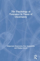 The Psychology of Tolerance in Times of Uncertainty 0367420554 Book Cover