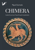 Chimera: A patient's journey of hope through transplantation B0F5NQXG3G Book Cover