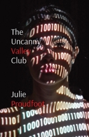 The Uncanny Valley Club 0995404216 Book Cover
