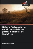 Natura "selvaggia" e conflitto sociale nei parchi nazionali del Sudafrica 6206128555 Book Cover